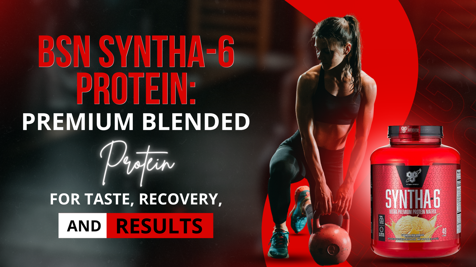 BSN Syntha-6 Protein