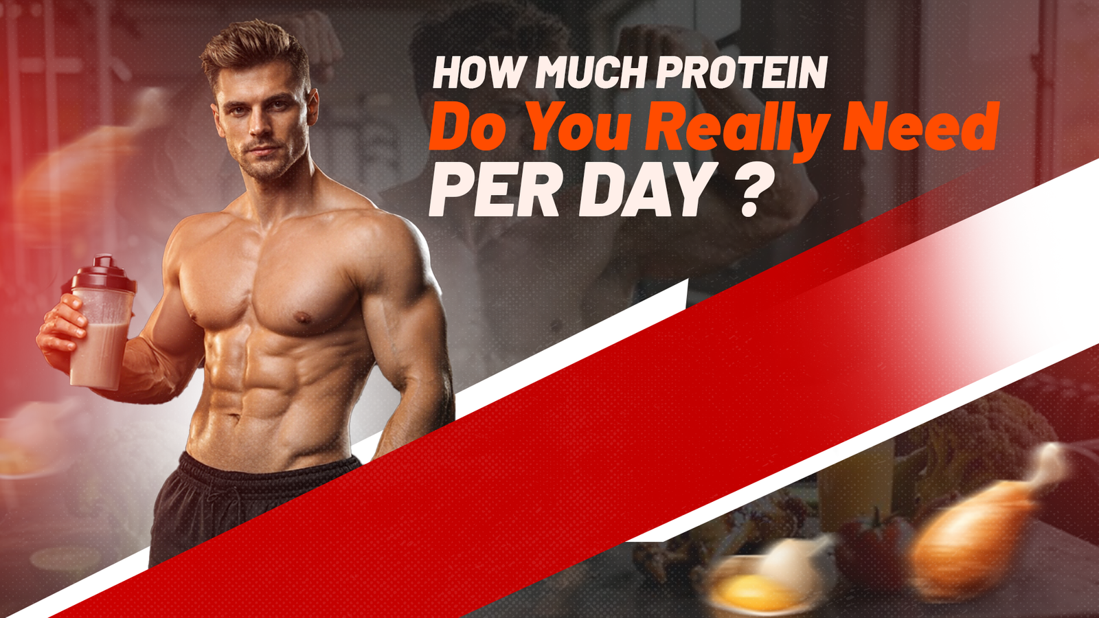 How Much Protein Do You Really Need Per Day?