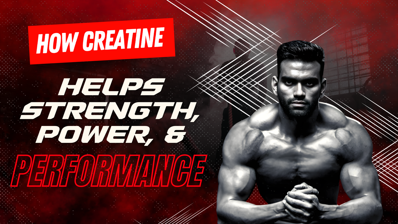 How Creatine Helps Strength, Power, and Performance